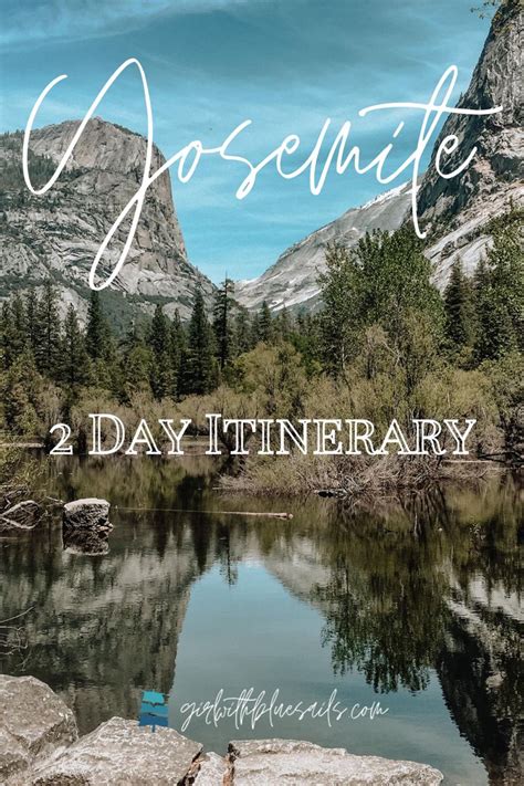 Yosemite Valley Itinerary 2 Days Girl With Blue Sails