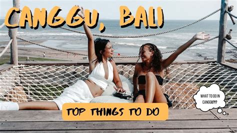 Top 7 Things To Do In Canggu Bali Bali Travel Guide La Vie Zine