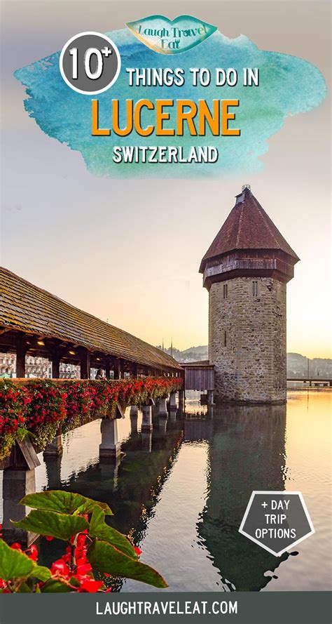What To Do In Lucerne Switzerland Laugh Travel Eat Lucerne Switzerland Europe Trip