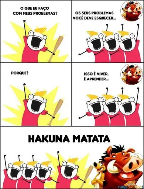 Hakuna Matata Meme By Chupanoobs Memedroid