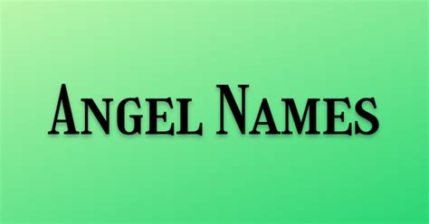 350 Angel Names That Are Cute Creative And Great