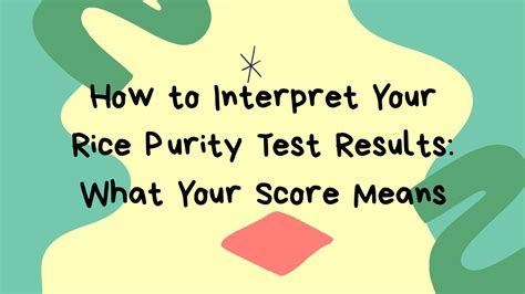 how to interpret your rice purity test results what your score means