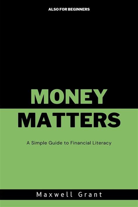 Money Matters A Simple Guide To Financial Literacy Ebook Maxwell