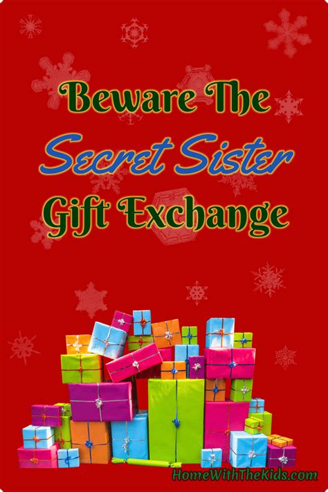 Beware The Secret Sister T Exchange Home With The Kids Blog
