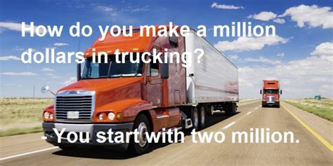 My goal is to make you laugh. Trucking Memes and Jokes That Will Make You LAUGH YOUR ...