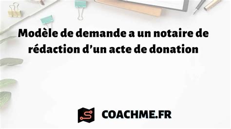 Mod Le De Demande A Un Notaire De R Daction Dun Acte De Donation