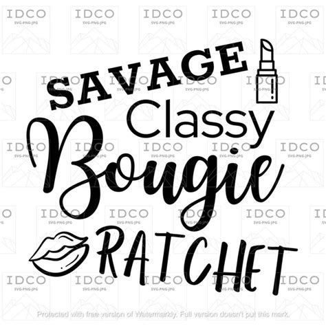 Savage Classy Bougie Ratchet SVG PNG File Etsy