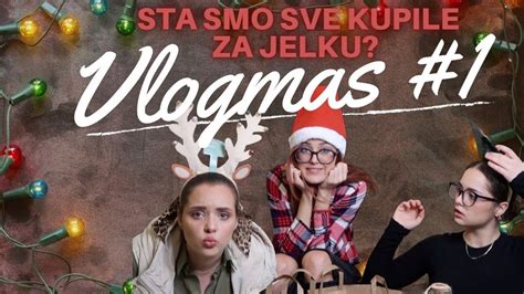 Vlogmas 1 Kupujemo Ukrase Za Jelku Youtube