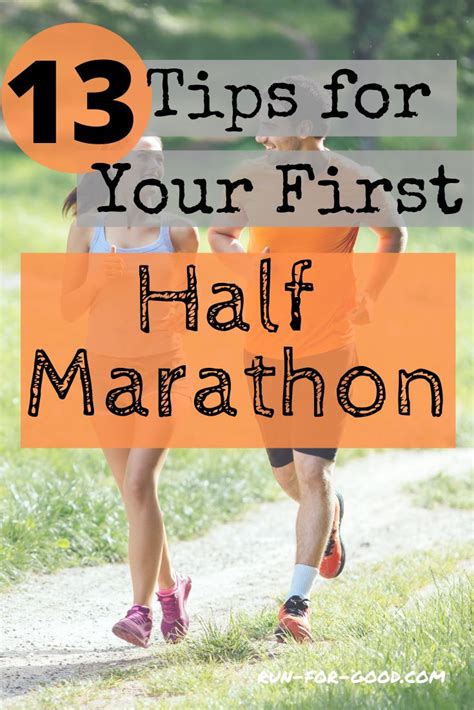 13 Tips For Running Your First Half Marathon Run For Good Marathon Tips Running Marathon