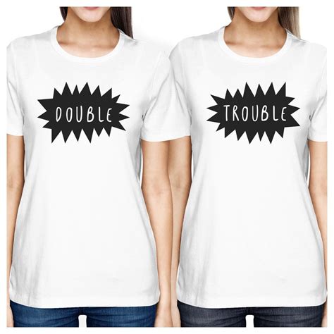 Double Trouble Bff Matching White Shirts Bff Matching Matching Sisters