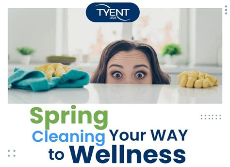 Spring Cleaning Your Way To Wellness Blog Updated For 2021 Tyentusa