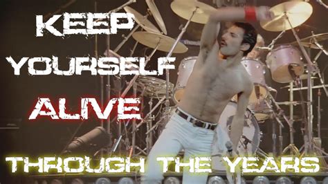 Keep Yourself Alive Queen Through The Years Youtube