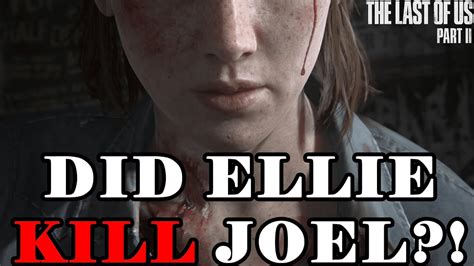 Did Ellie Kill Joel Last Of Us Part 2 Youtube