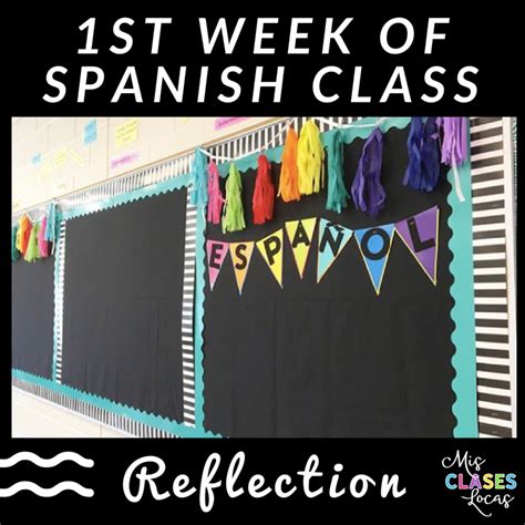 1st weeks of spanish reflection mis clases locas