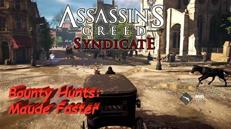 Assassin S Creed Syndicate Side Quest Bounty Hunts Maude Foster Youtube