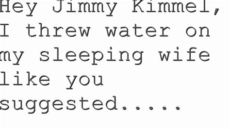 Jimmy Kimmel I Threw Water On My Sleeping Wife For April Fool Take A Close Look At What