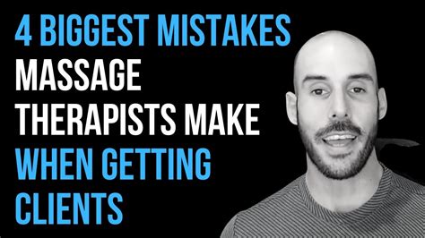 the 4 biggest mistakes massage therapists make when trying to get clients youtube
