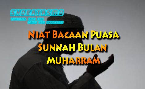 Ustad rahmad hidayat redaktur : 3 Niat Bacaan Puasa Sunnah Bulan Muharram - ShobatAsmo