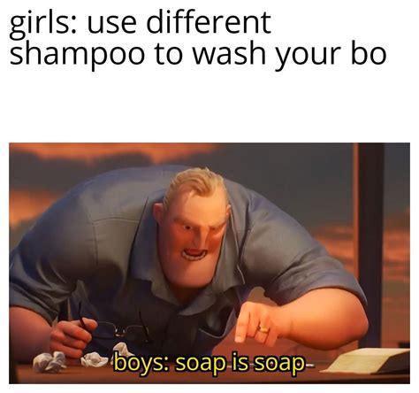 Soap Is Soap Meme By Adamoy Memedroid
