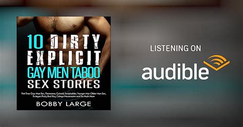 Dirty Explicit Gay Men Taboo Sex Stories By Bobby Large Audiobook