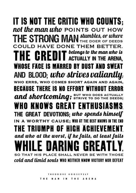 Man In The Arena Theodore Roosevelt Great Quotes Quotes To Live By