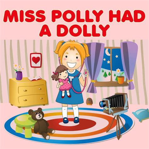So she phoned for the doctor to be quick, quick, quick. Miss Polly Had a Dolly | Julie Ellis - Télécharger et ...