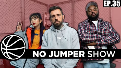 The No Jumper Show Ep 35 Youtube