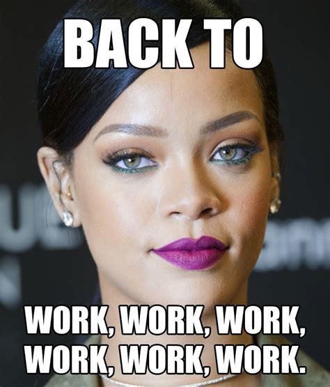 Rihanna Work Work Work Meme Thisissany