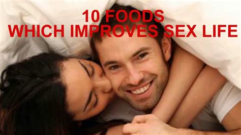 Food For Good Sex Life Foods To Improve Your Sex Life Youtube