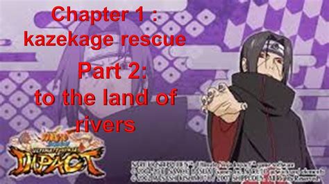 Naruto Shippuden Ultimate Ninja Impact Chapter 1kazekage Rescue