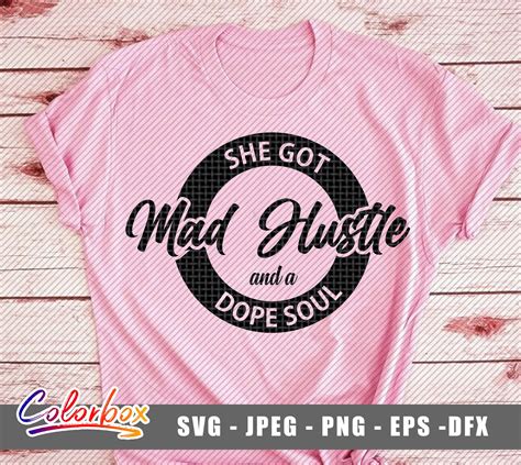 She Got Mad Hustle And A Dope Soul Girl Boss Empowered Etsy