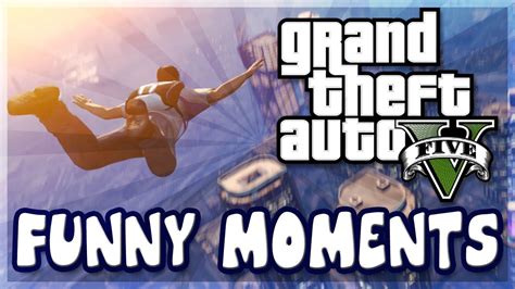 Gta V Funny Moments With Commentary Cliff Jumping Car Crashes
