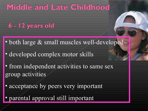 Characteristics Of Middle Childhood Stage Developmental Stage Late