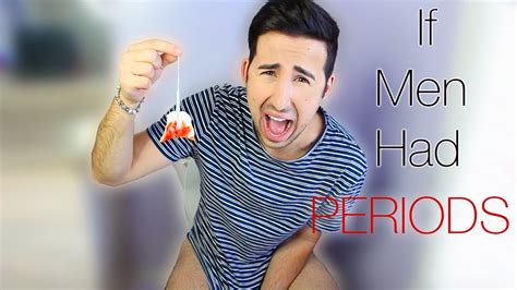 If Men Had Periods YouTube