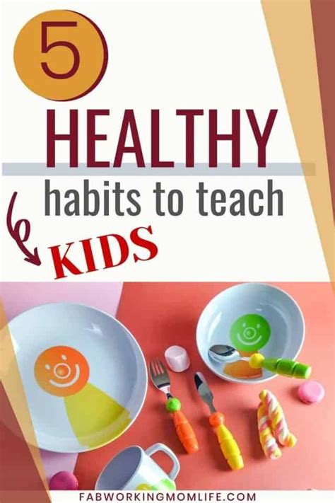 5 Healthy Habits You Should Make Your Kids Learn Fab Working Mom Life