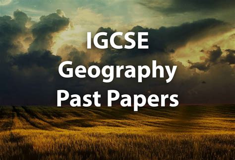 University of cambridge international examinations paper 1: IGCSE Geogrpahy Past Papers