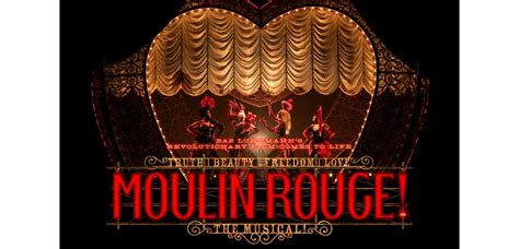 Moulin Rouge The Musical Review Performing Arts Mag