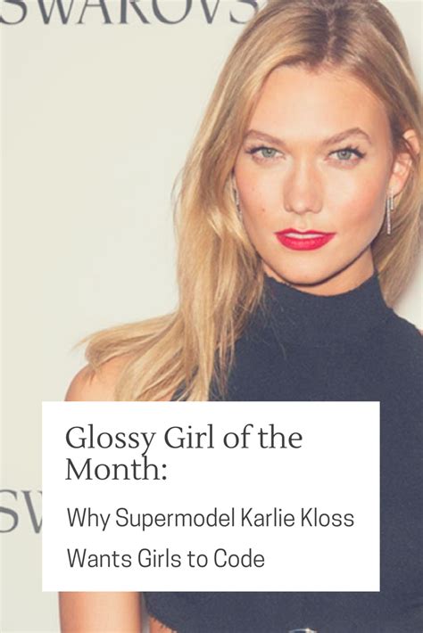 Glossy Girl Of The Month Why Supermodel Karlie Kloss Wants Girls To