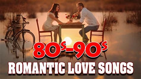 best 80 s 90 s love songs collection the 80 s 90 s greatest hits love songs youtube