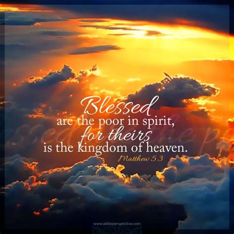 Blessed Are The Poor In Spirit For Theirs Is The Kingdom Of Heaven
