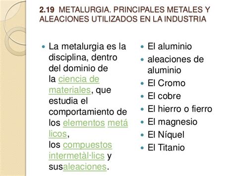 Metalurgia Principales Metales Y Aleaciones Utilizados En La Industria