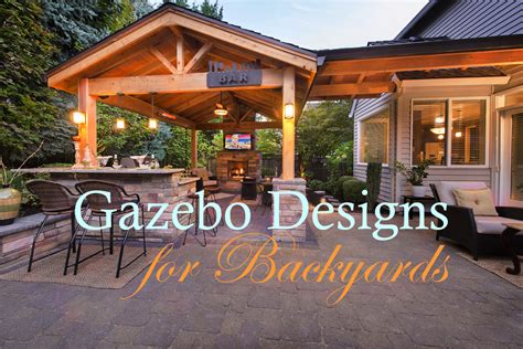 Gazebo Designs For Backyards Premier Backyard Living