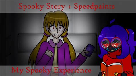 Spooky Story Speedpaint My Spooky Experience Youtube