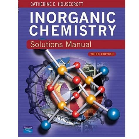 Solutions To Housecrofts Inorganic Chemistry 3rd Edition Hobbies