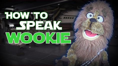 How To Speak Wookiee Youtube