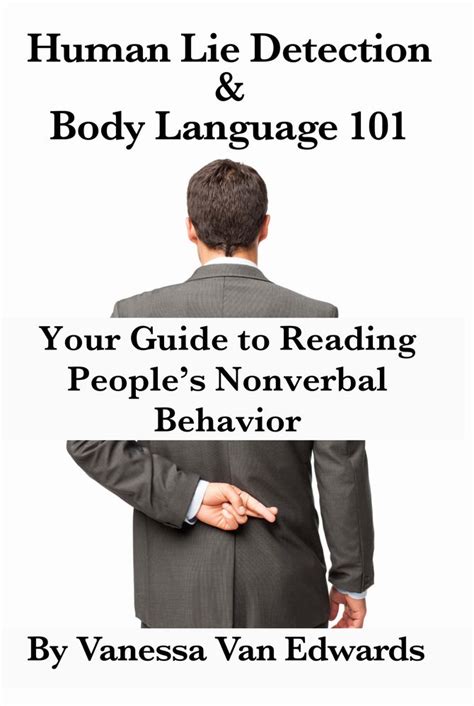 Human Lie Detection And Body Language 101 How To Read People Body