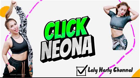 click neona dance zumba workout fitnes choreo lely herly youtube