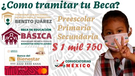 ≫ Beca Para El Bienestar Benito Juárez ¿cómo Tramitar Una Beca Para Nivel Básico 1 Mil 750
