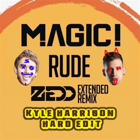 Stream Magic Rude Zedd Remix Kyle Harrison Hard Edit By Dj Kyle