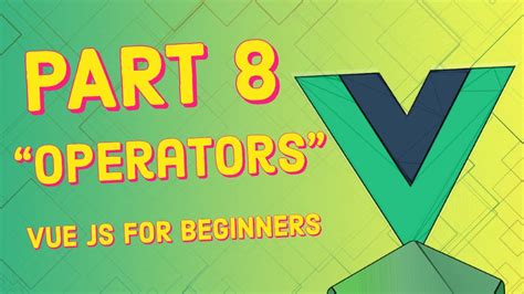 Operators Javascript Basics Vue Js For Beginners Course Youtube